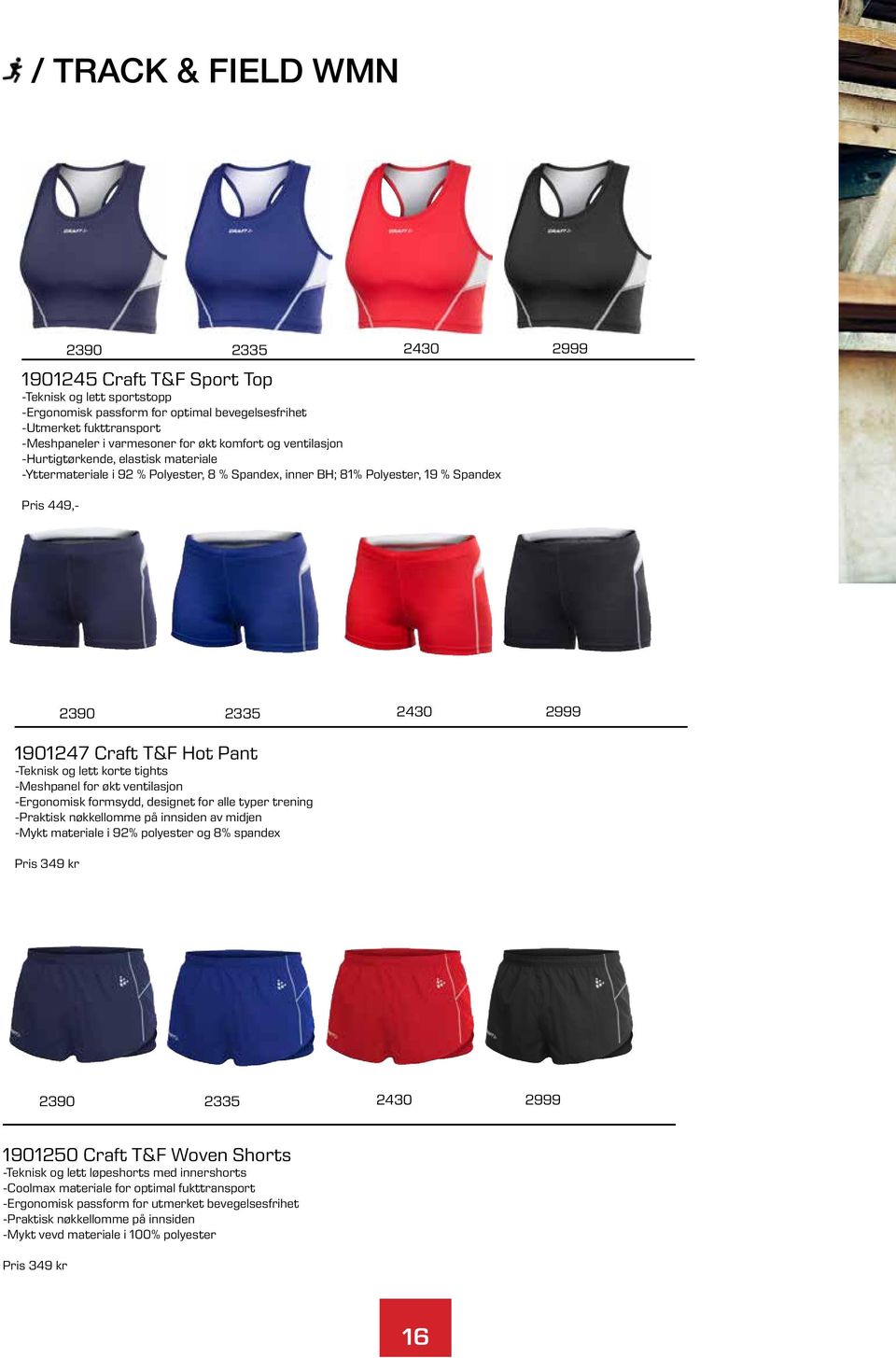 tights -Meshpanel for økt ventilasjon -Ergonomisk formsydd, designet for alle typer trening -Praktisk nøkkellomme på innsiden av midjen -Mykt materiale i 92% polyester og 8% spandex Pris 349 kr