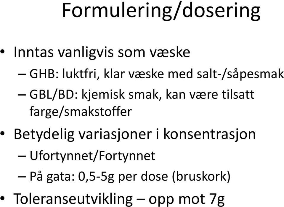 farge/smakstoffer Betydelig variasjoner i konsentrasjon