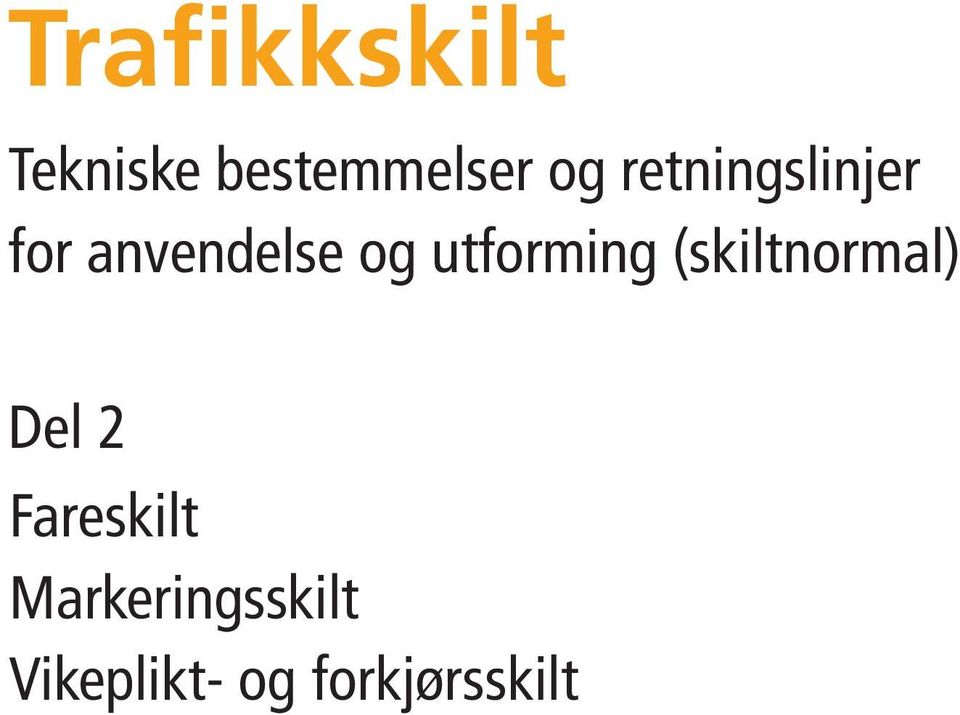 utforming (skiltnormal) Del 2