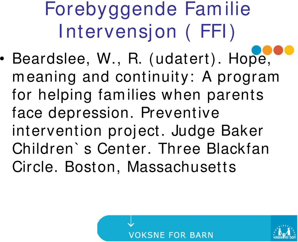 Hope, meaning and continuity: A program for helping families when