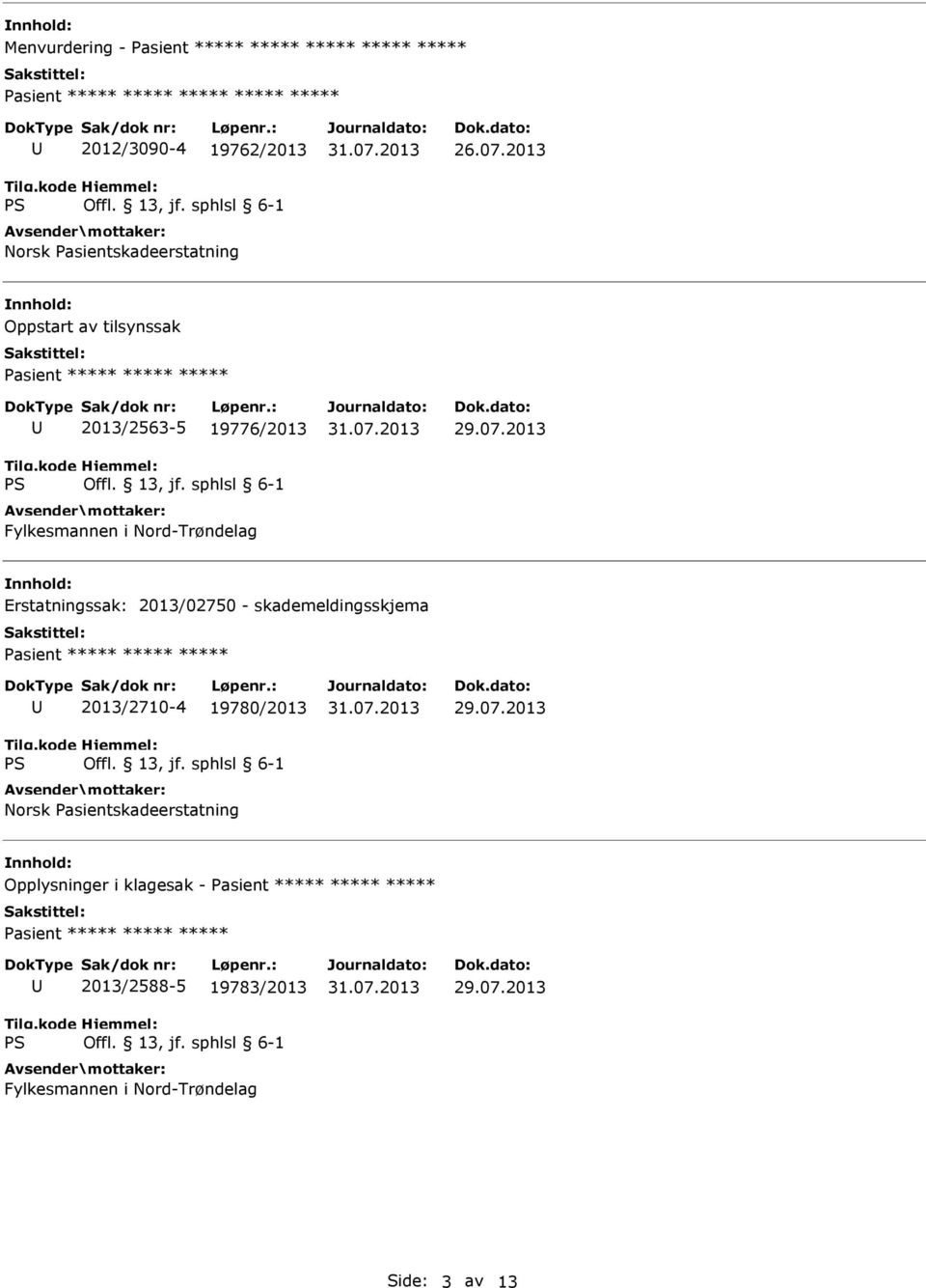 2013/02750 - skademeldingsskjema Pasient 2013/2710-4 19780/2013 Norsk Pasientskadeerstatning