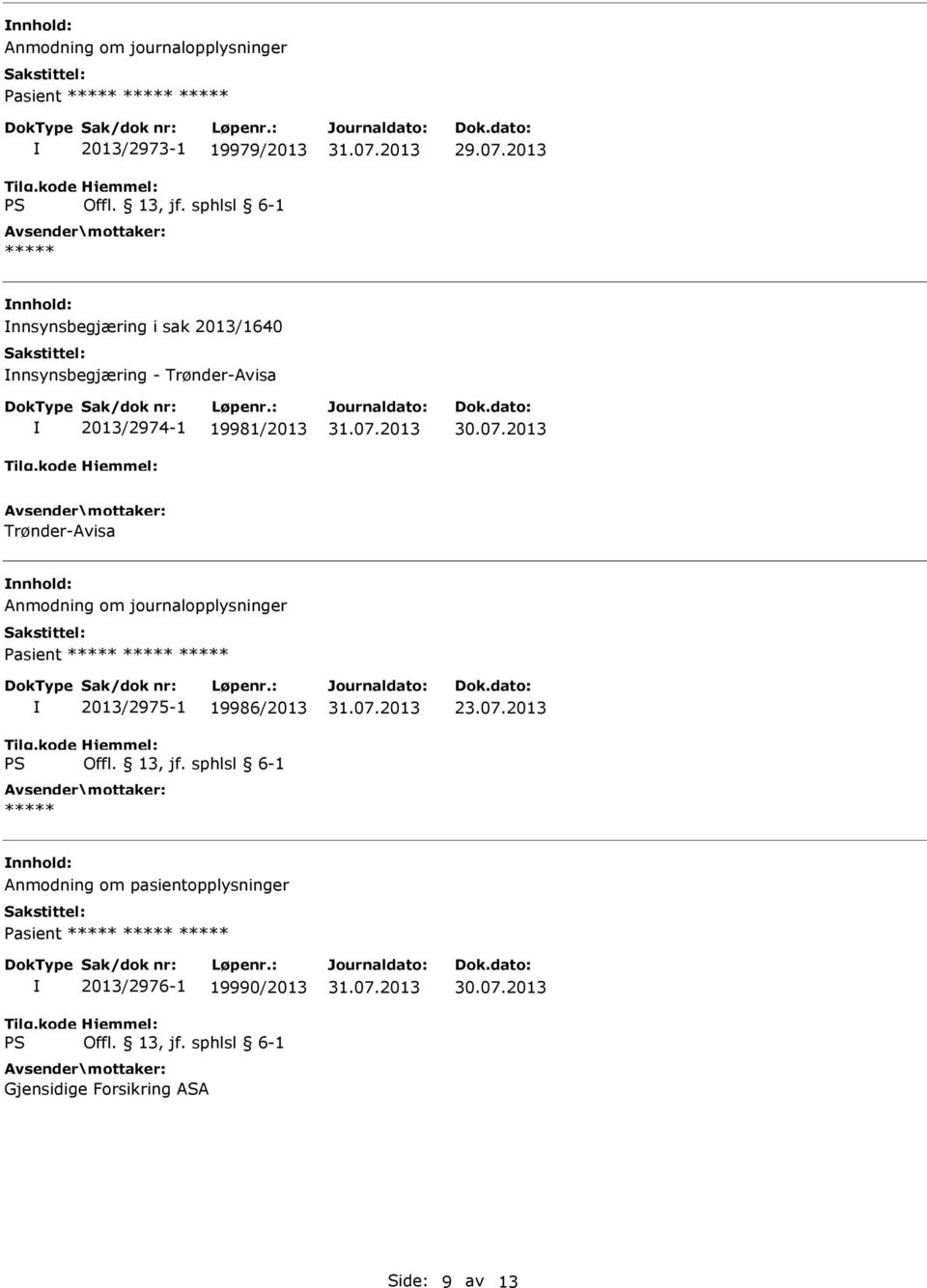 Anmodning om journalopplysninger Pasient 2013/2975-1 19986/2013 23.07.