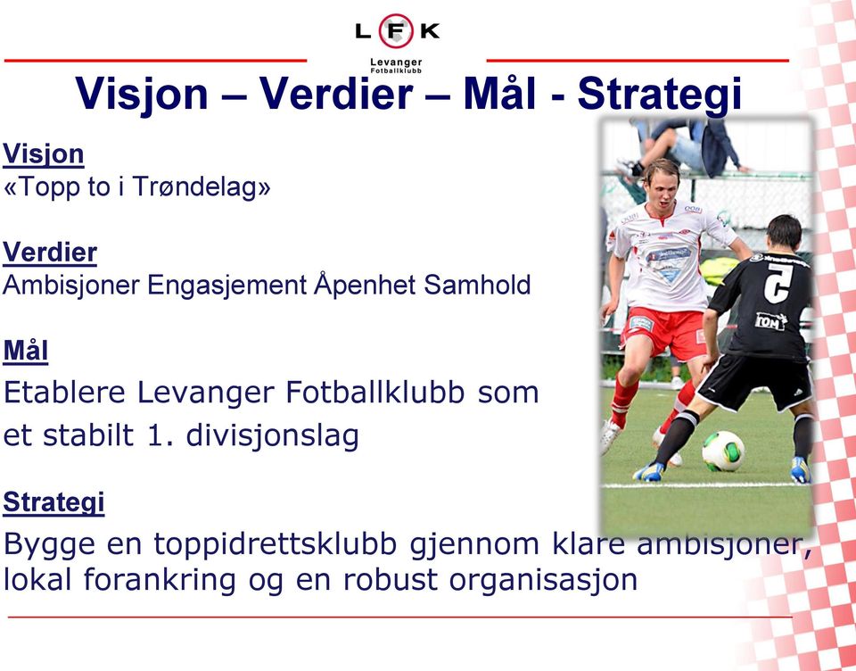 Fotballklubb som et stabilt 1.