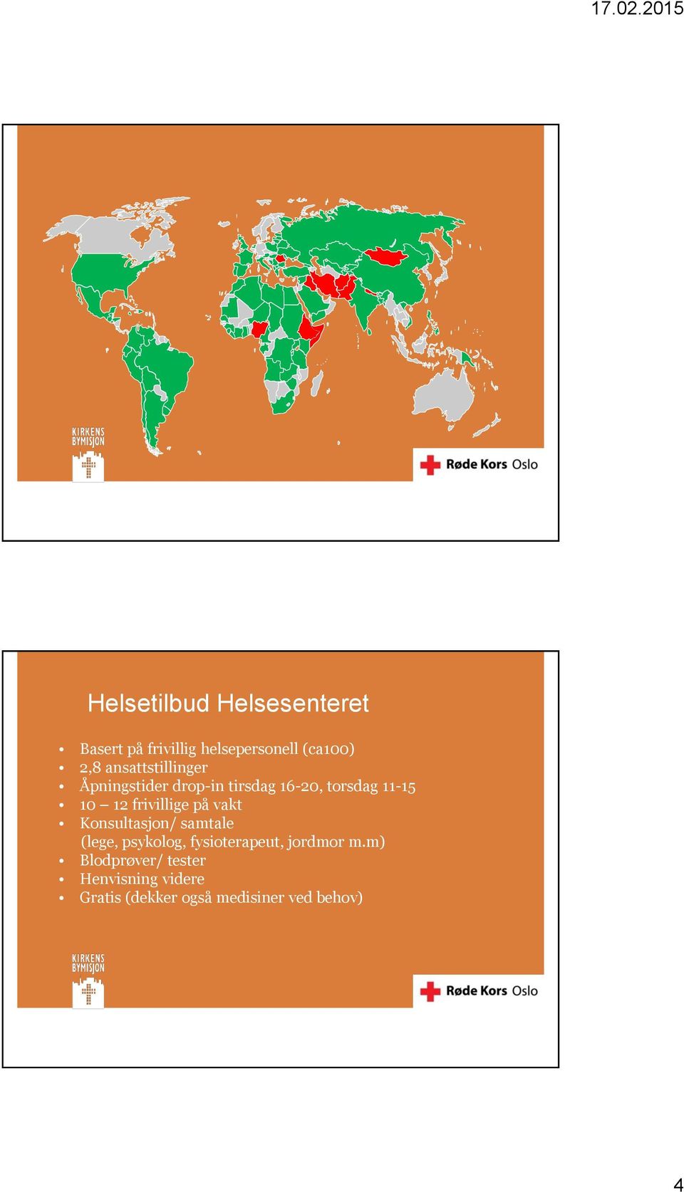 frivillige på vakt Konsultasjon/ samtale (lege, psykolog, fysioterapeut,