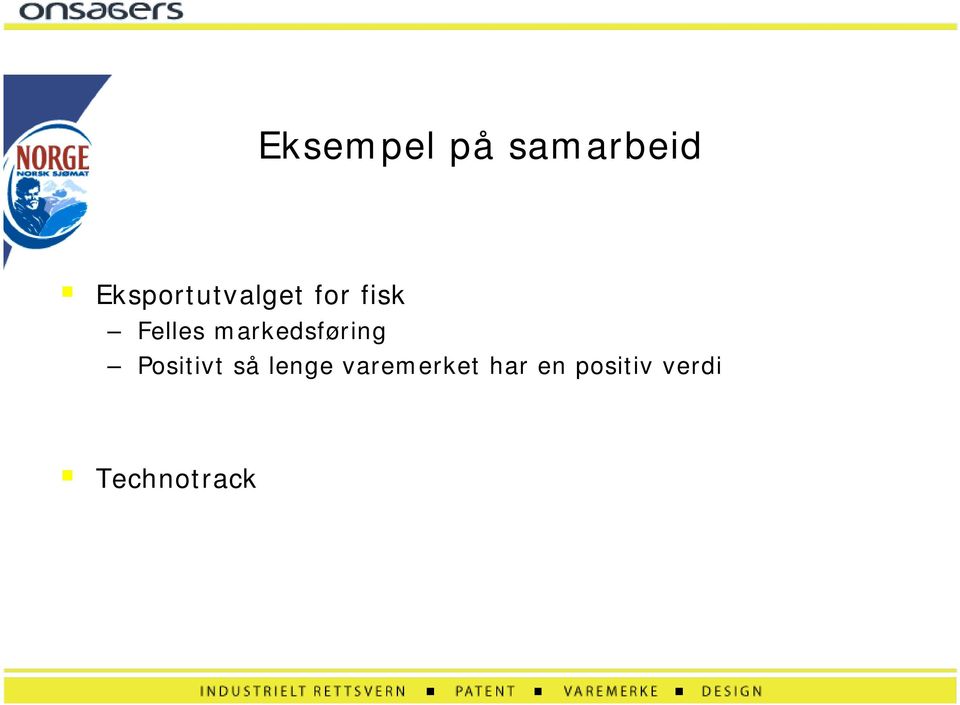 markedsføring Positivt så lenge