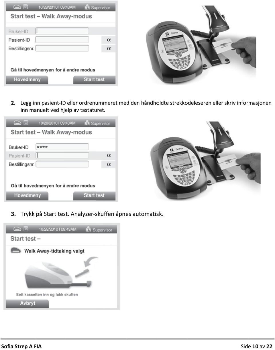 manuelt ved hjelp av tastaturet. 3. Trykk på Start test.