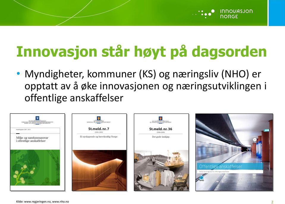 øke innovasjonen og næringsutviklingen i