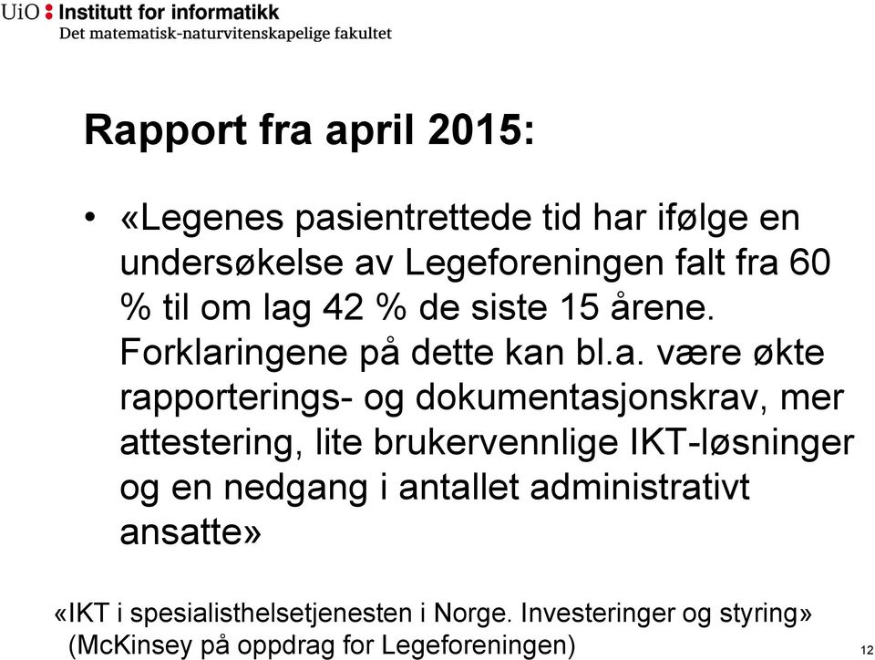 42 % de siste 15 årene. Forklar