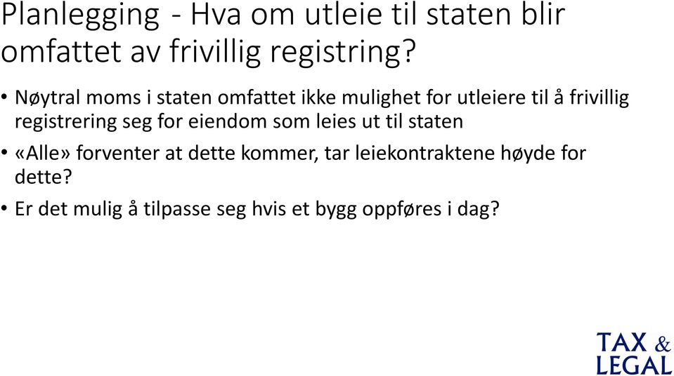 registrering seg for eiendom som leies ut til staten «Alle» forventer at dette