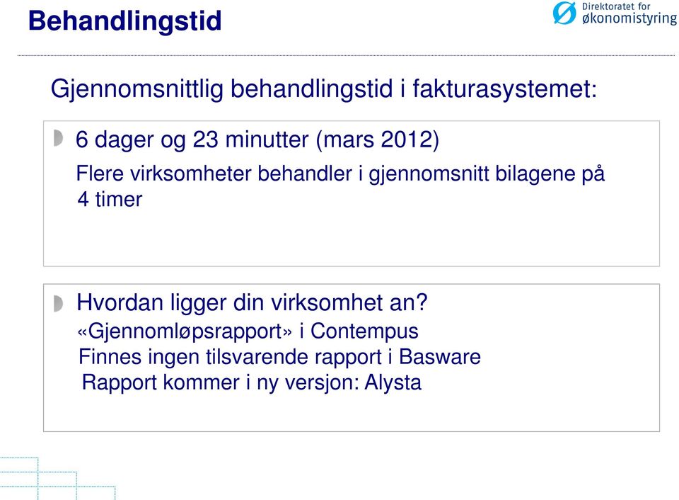 på 4 timer Hvordan ligger din virksomhet an?