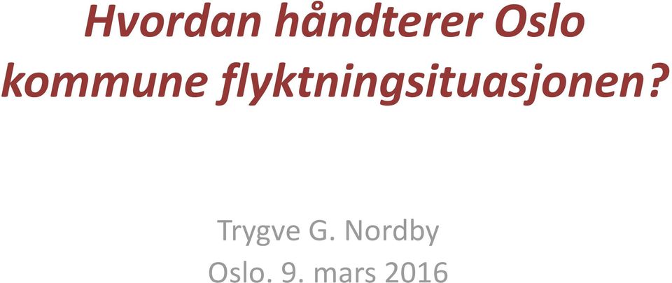 flyktningsituasjonen?