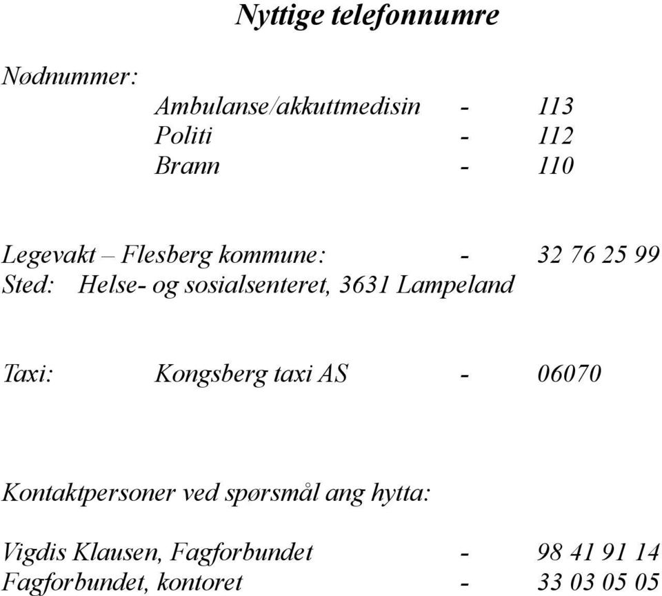 3631 Lampeland Taxi: Kongsberg taxi AS - 06070-98 41 91 14 33 03 05 05