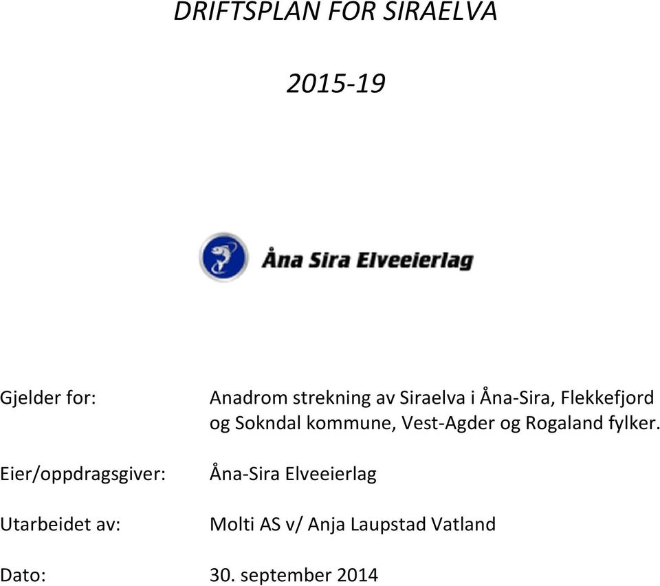 Flekkefjord og Sokndal kommune, Vest-Agder og Rogaland fylker.