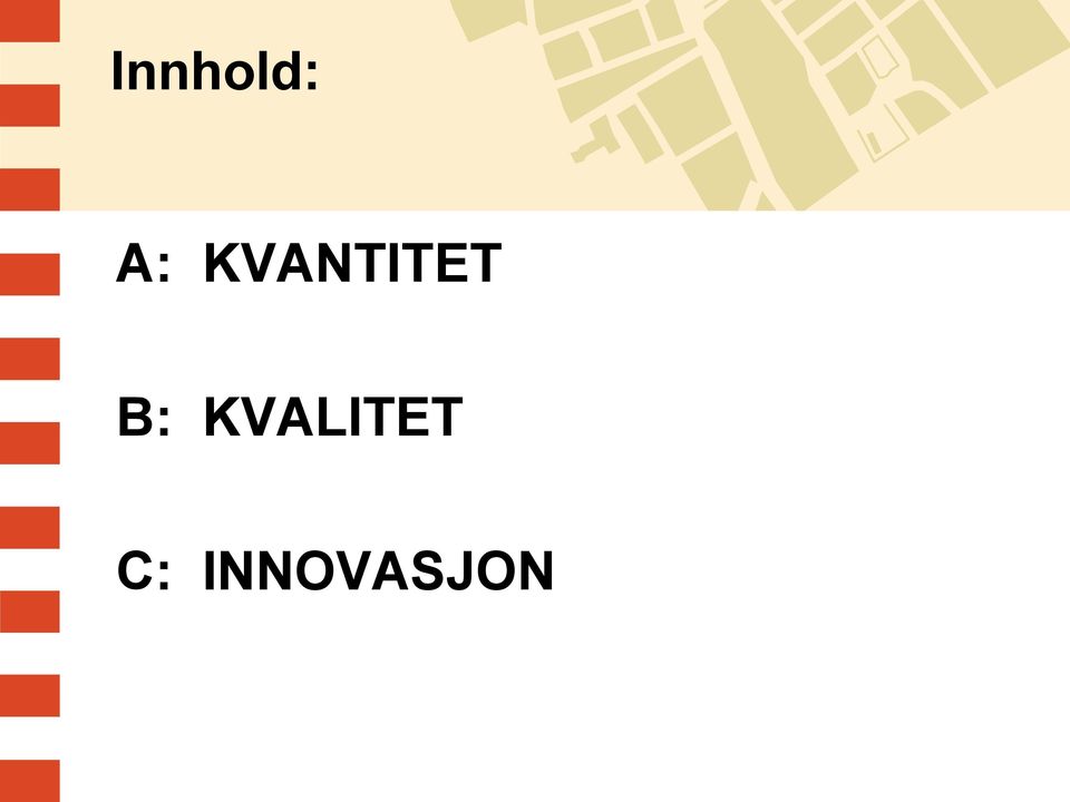 B: KVALITET