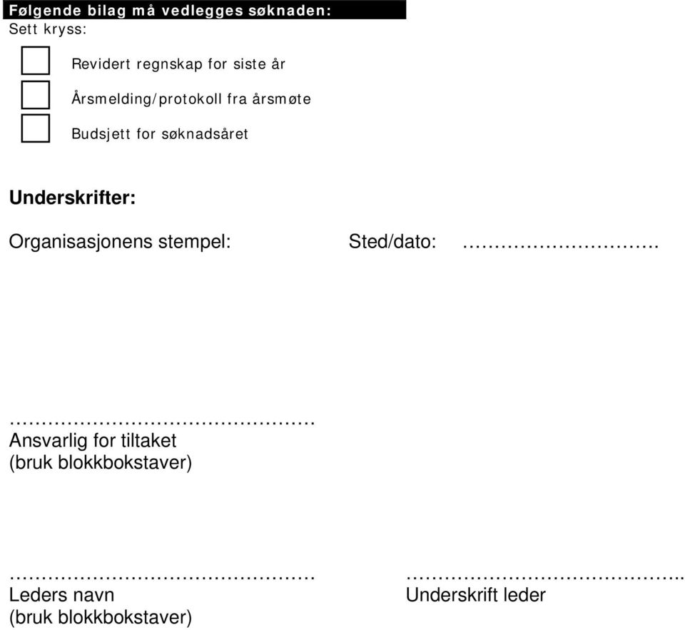 Underskrifter: Organisasjonens stempel: Sted/dato:.