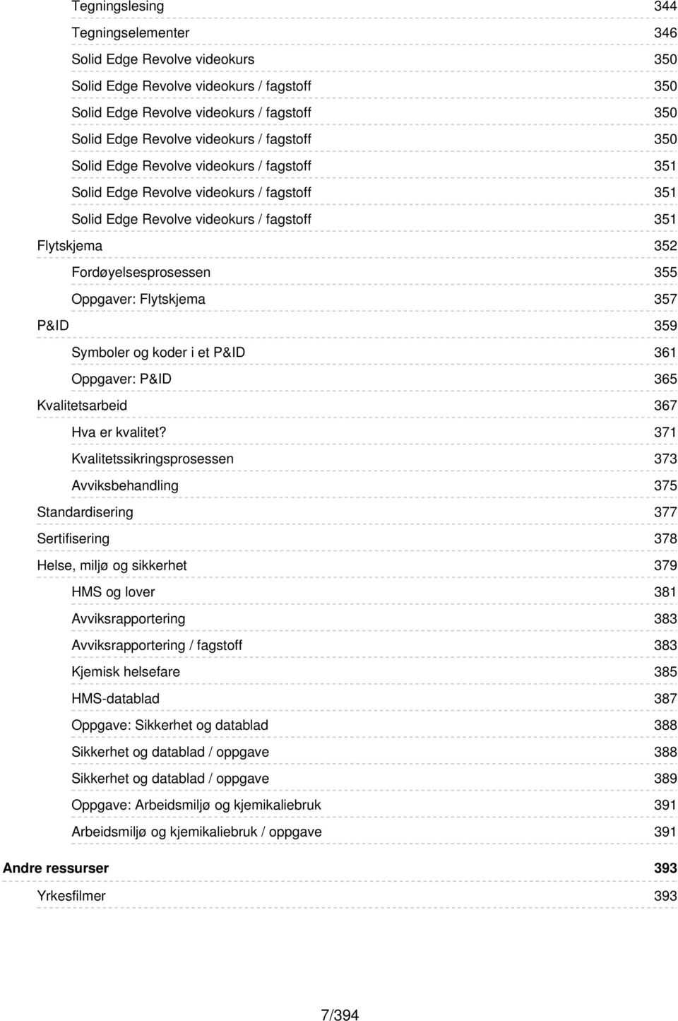 Oppgaver: P&ID Kvalitetsarbeid Hva er kvalitet?