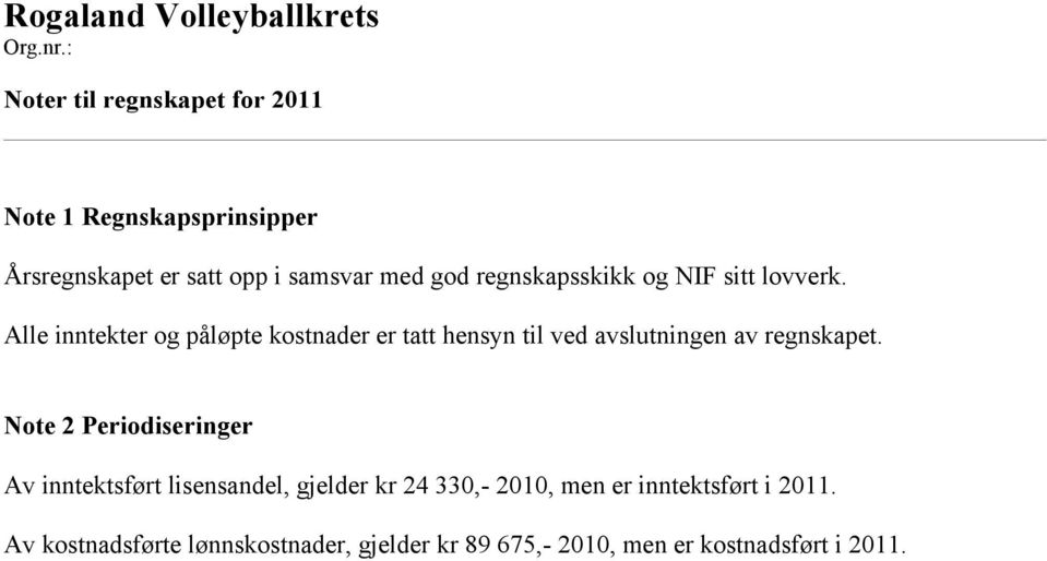 regnskapsskikk og NIF sitt lovverk.