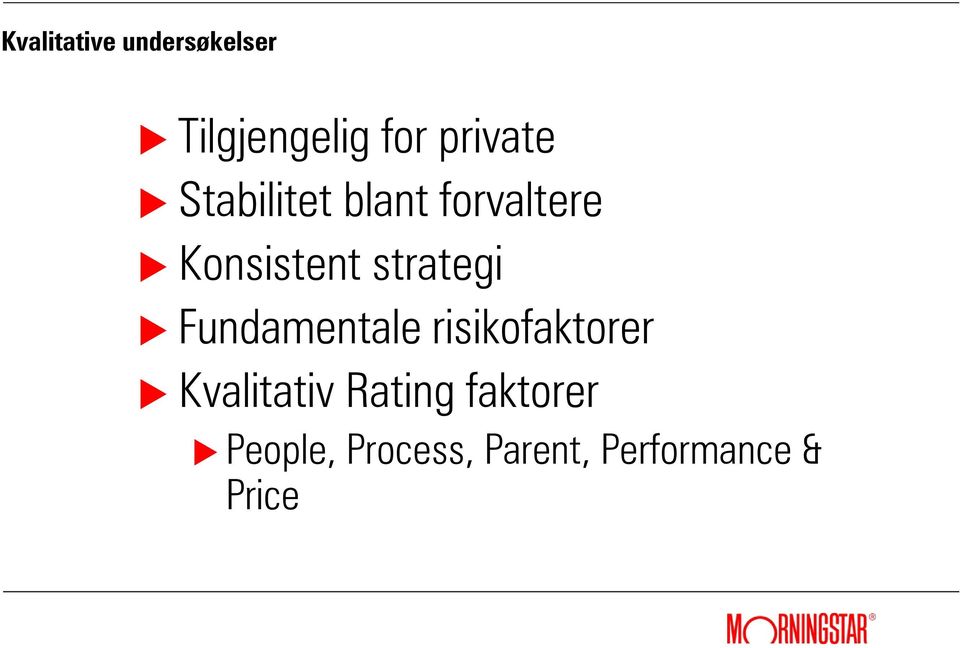 strategi Fundamentale risikofaktorer Kvalitativ