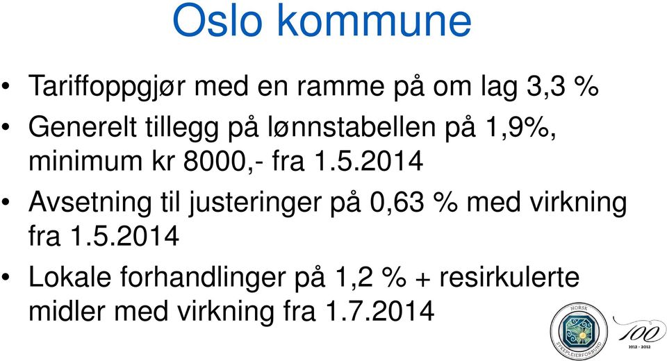 2014 Avsetning til justeringer på 0,63 % med virkning fra 1.5.