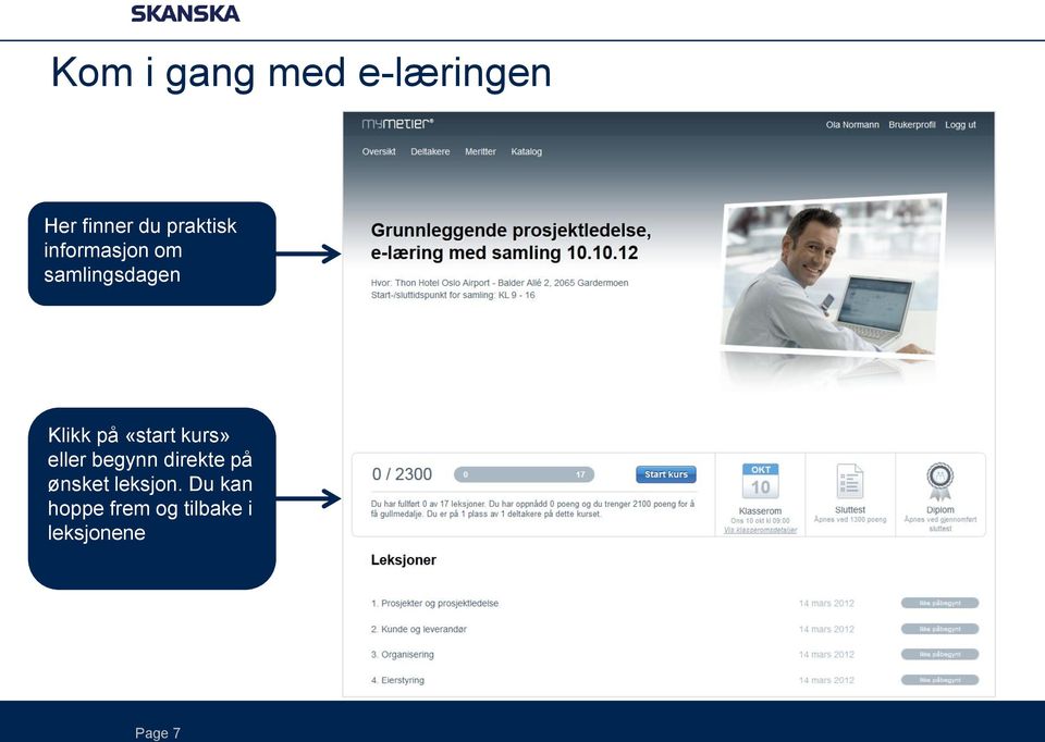 «start kurs» eller begynn direkte på ønsket