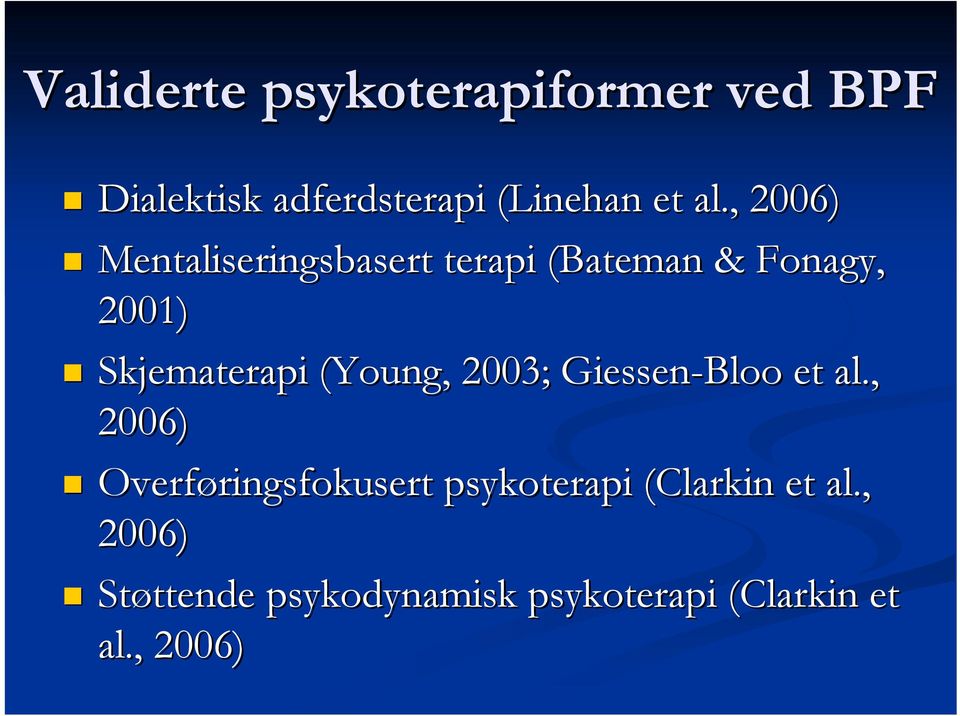 2003; Giessen-Bloo et al.
