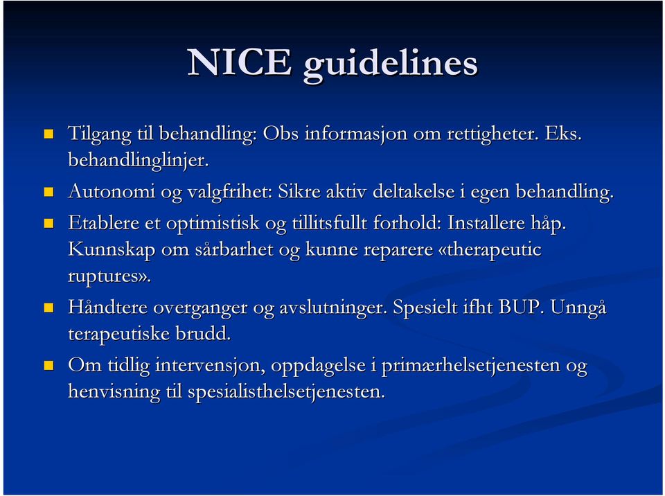 Etablere et optimistisk og tillitsfullt forhold: Installere håp.