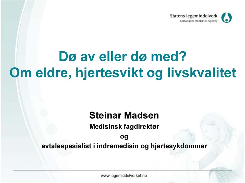 livskvalitet Steinar Madsen