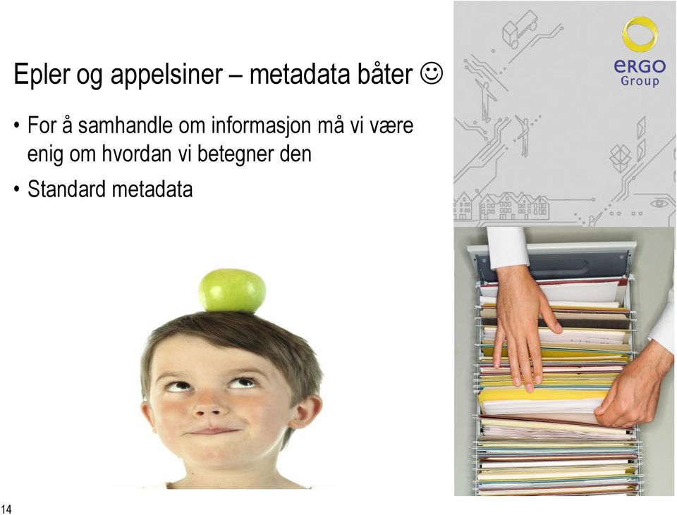 informasjon må vi være enig om