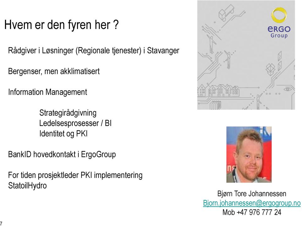 Information Management Strategirådgivning Ledelsesprosesser / BI Identitet og PKI