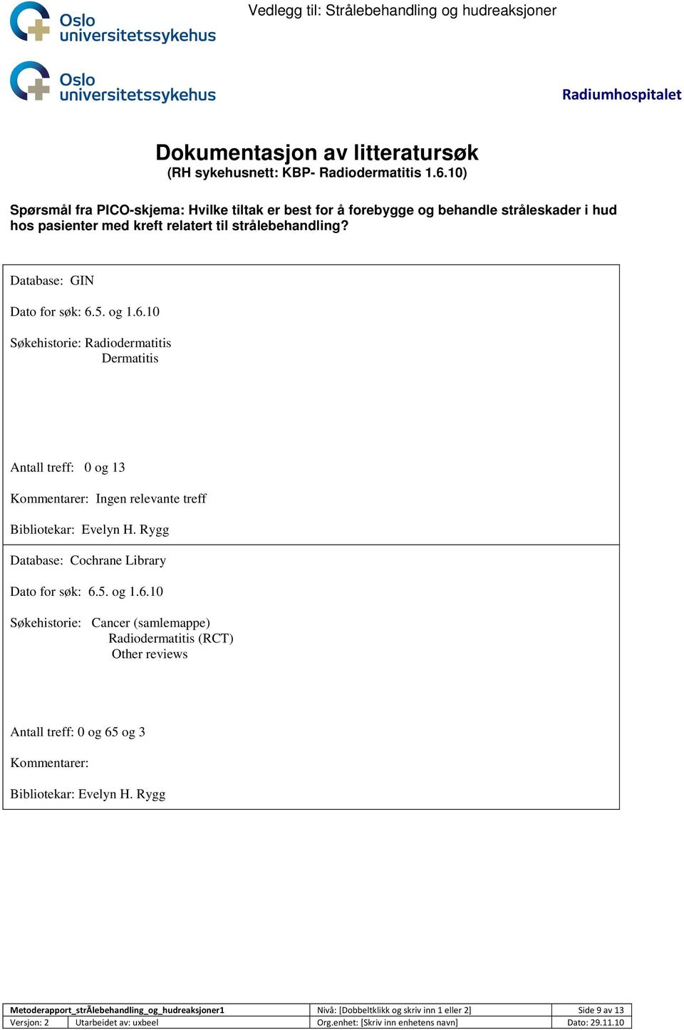 Database: GIN Dato for søk: 6.