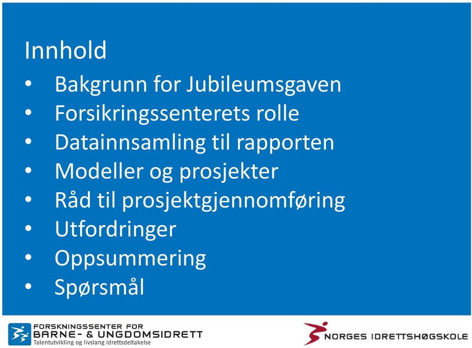 til rapporten Modeller og prosjekter Råd til