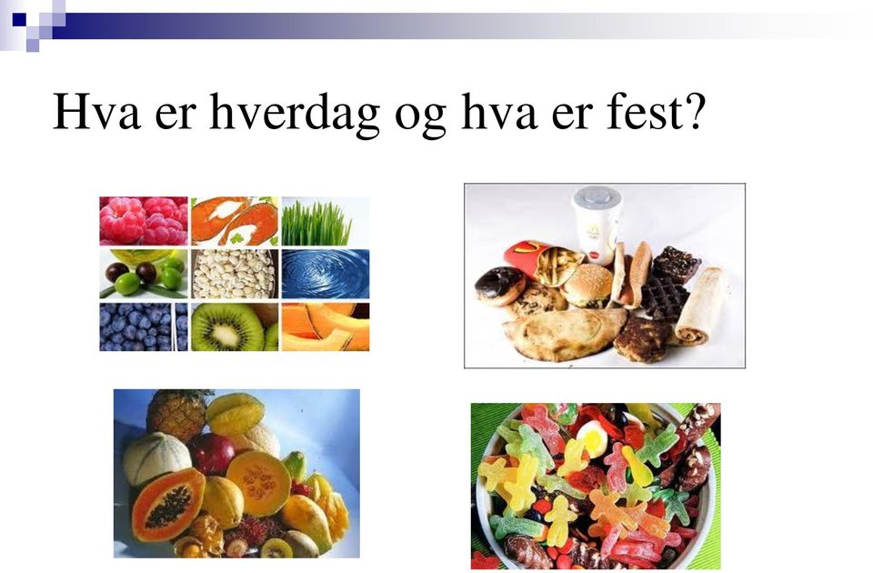 og hva er