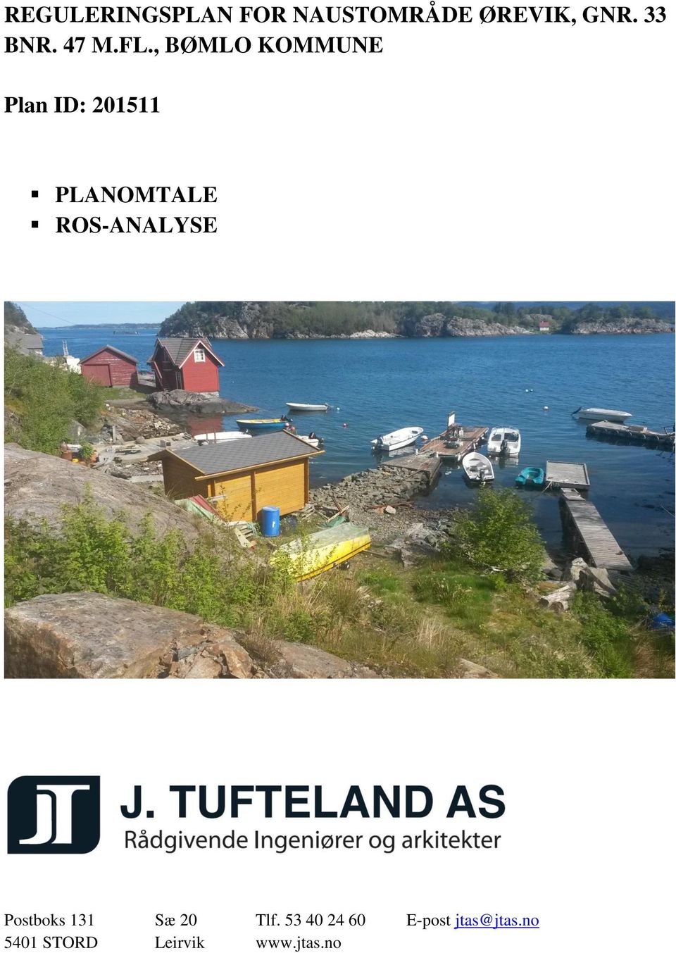 , BØMLO KOMMUNE Plan ID: 201511 PLANOMTALE