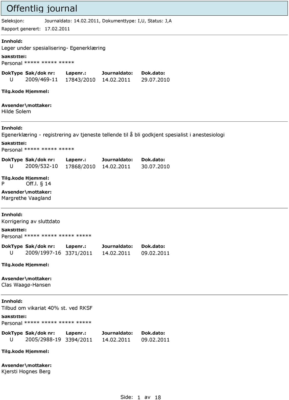 2010 Hilde Solem Egenerklæring - registrering av tjeneste tellende til å bli godkjent spesialist i anestesiologi P 2009/532-10