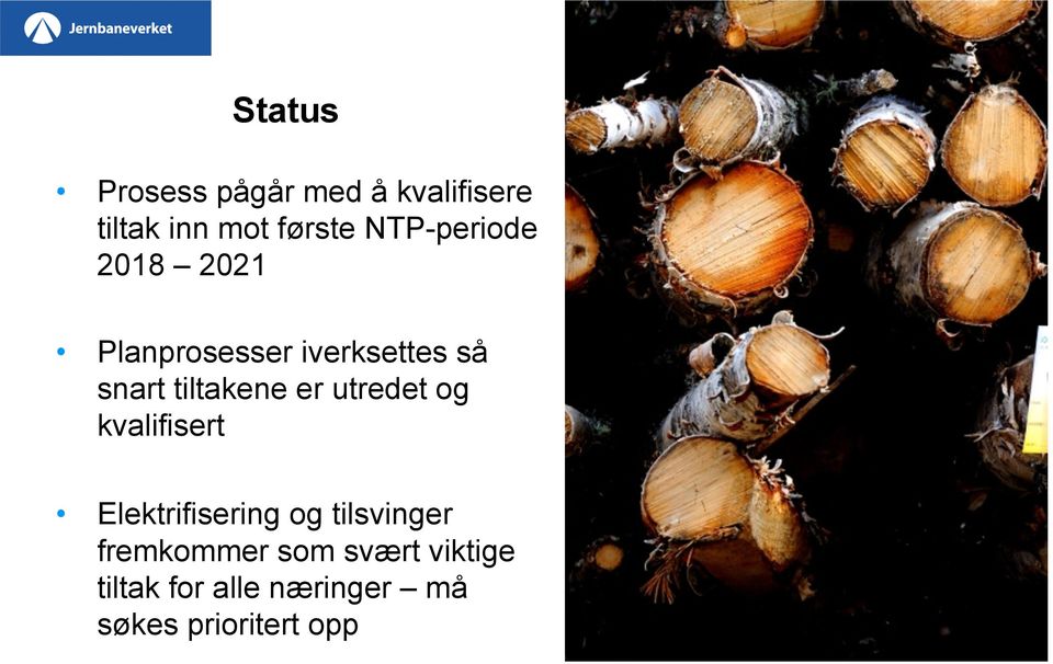 tiltakene er utredet og kvalifisert Elektrifisering og tilsvinger