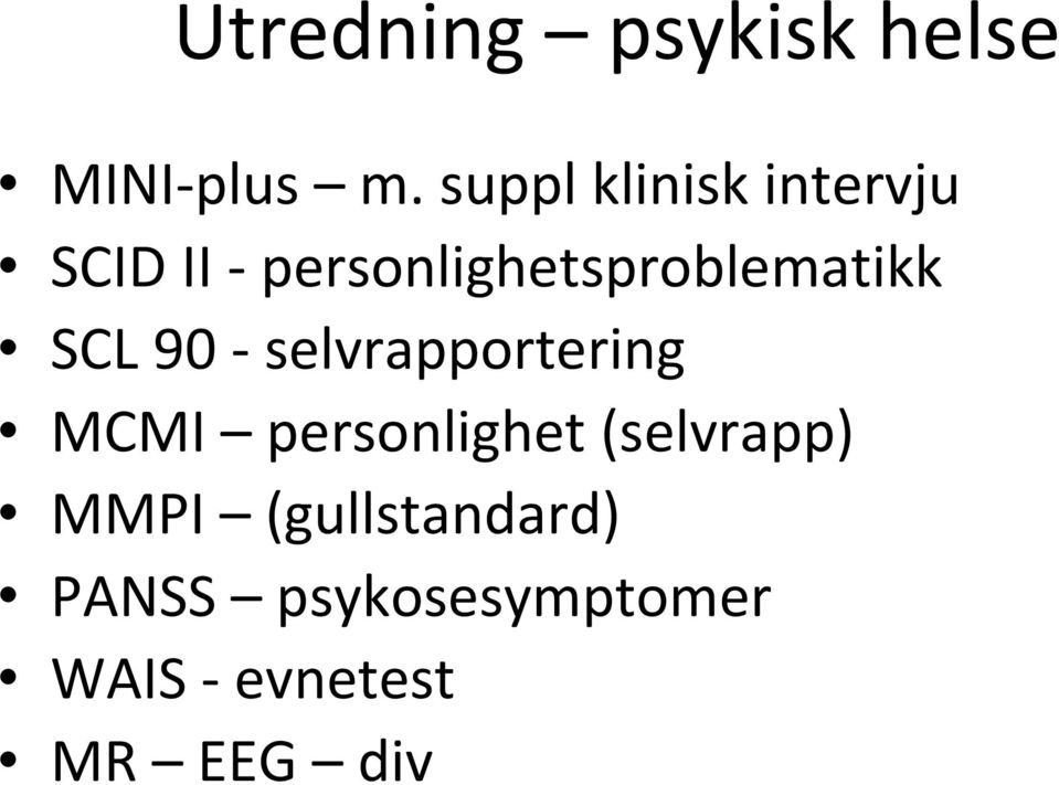 personlighetsproblematikk SCL 90 selvrapportering