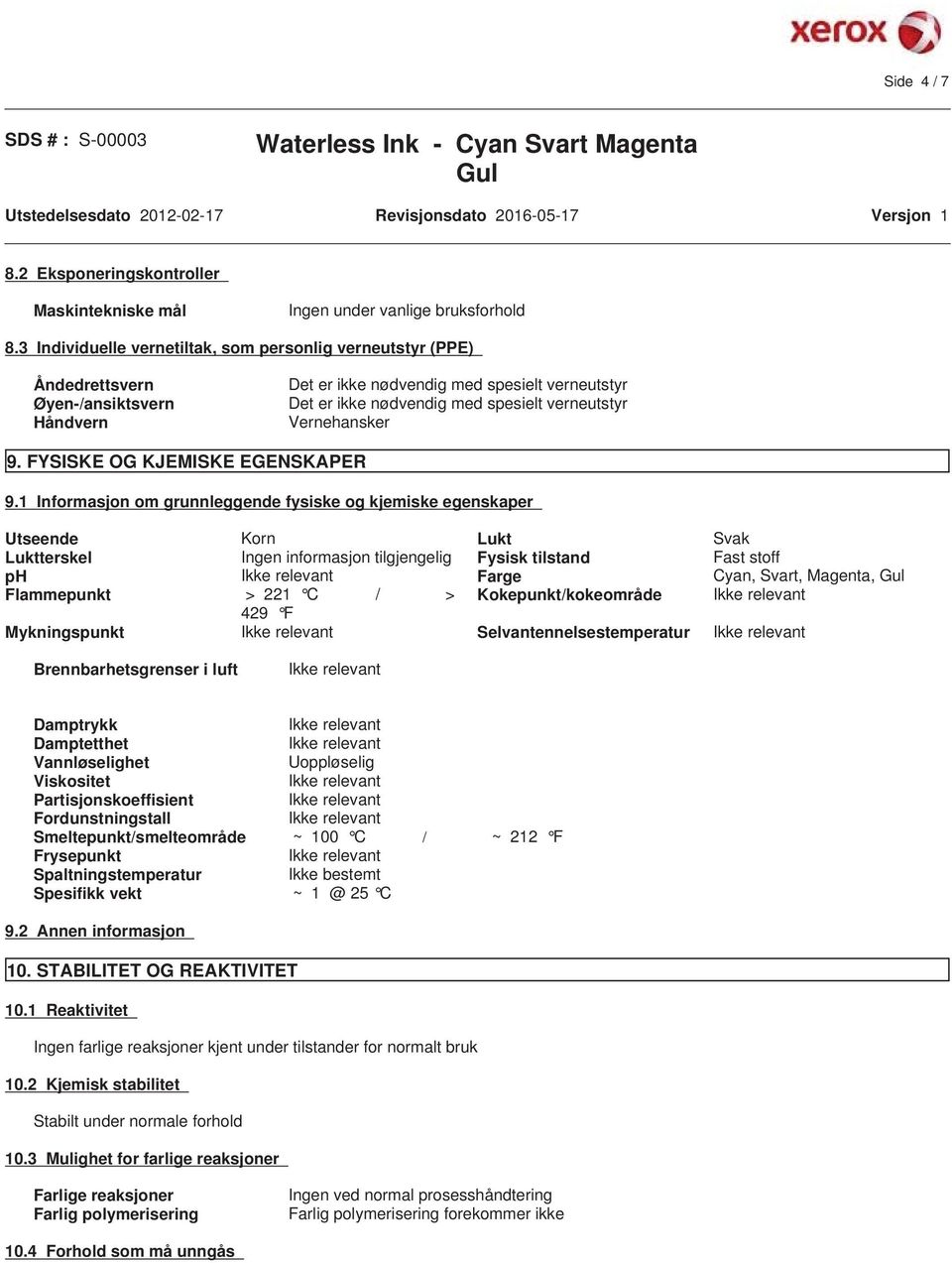 Vernehansker 9. FYSISKE OG KJEMISKE EGENSKAPER 9.