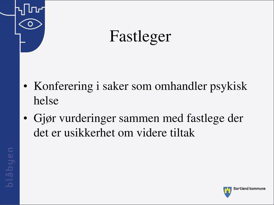 vurderinger sammen med fastlege