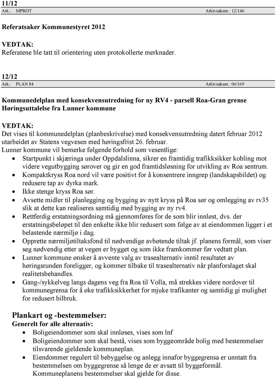 februar 2012 utarbeidet av Statens vegvesen med høringsfrist 26. februar.