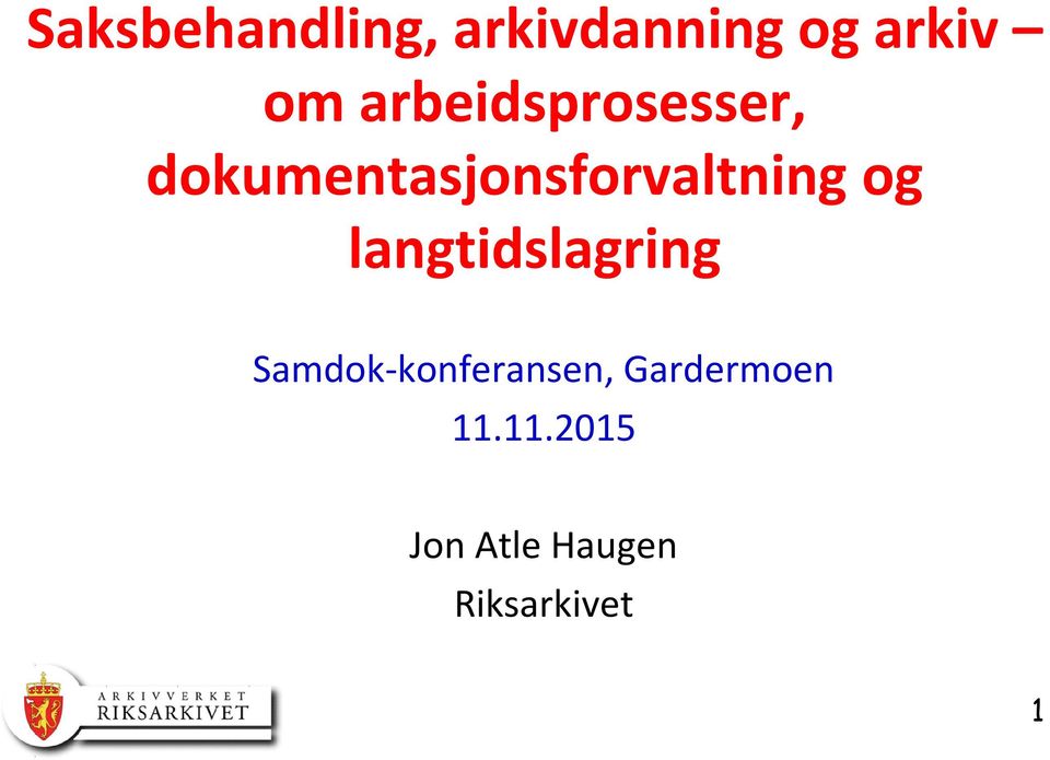 og langtidslagring Samdok-konferansen,