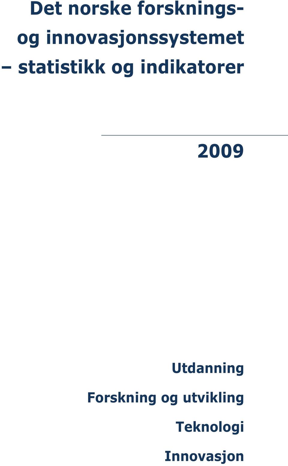 og indikatorer 2009 Utdanning