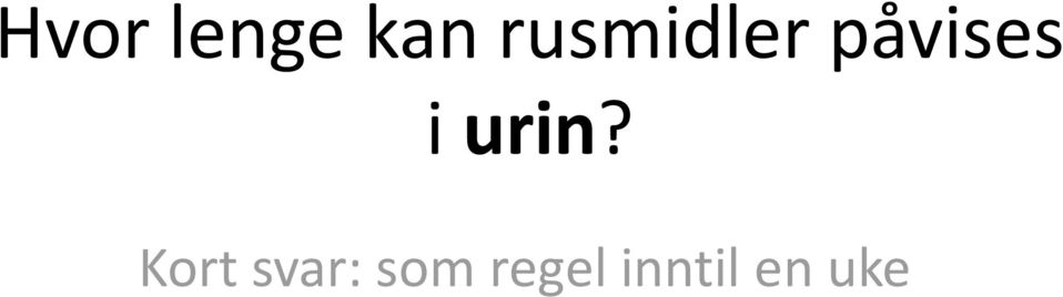 i urin?