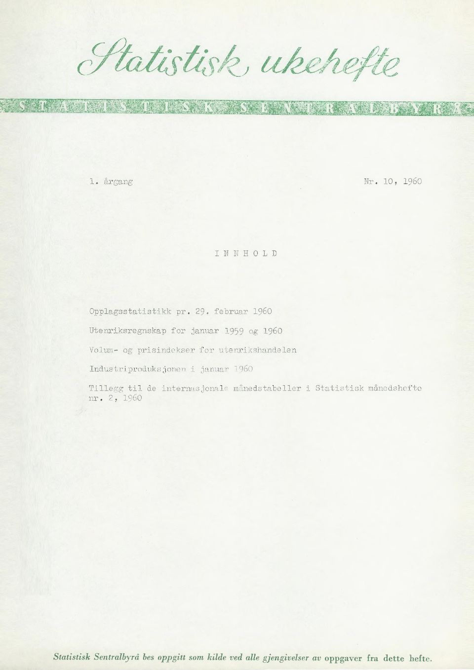 utenrikshandelen Industriproduksjonen i januar 1960 Tillegg til de internasjonale