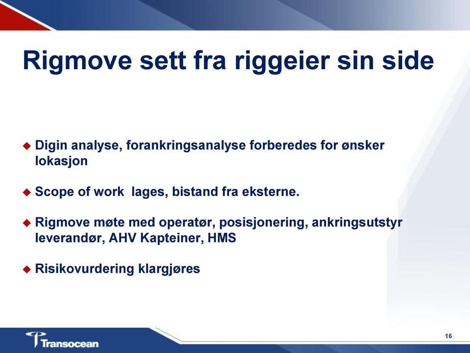 lages, bistand fra eksterne.