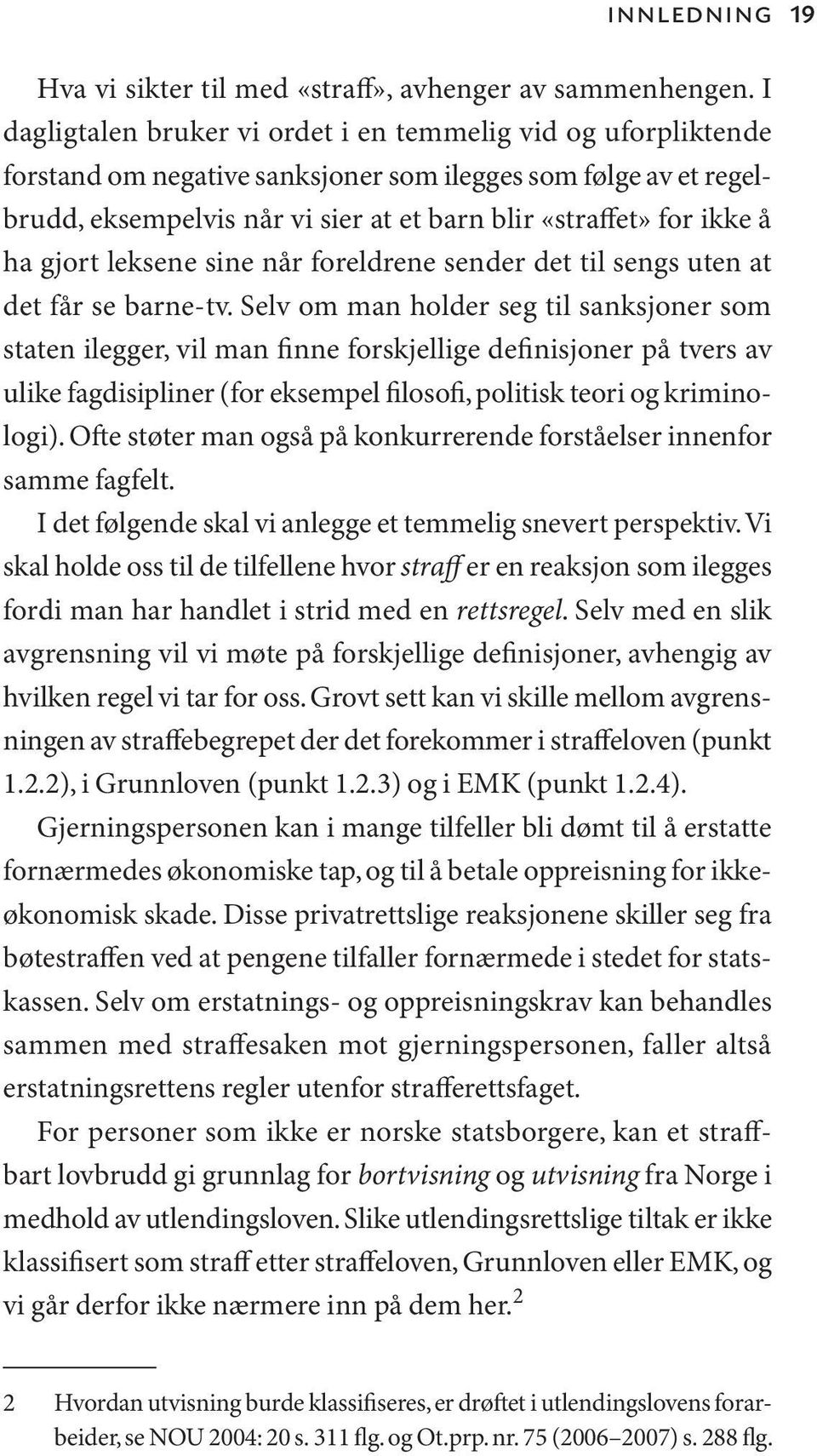 ha gjort leksene sine når foreldrene sender det til sengs uten at det får se barne-tv.