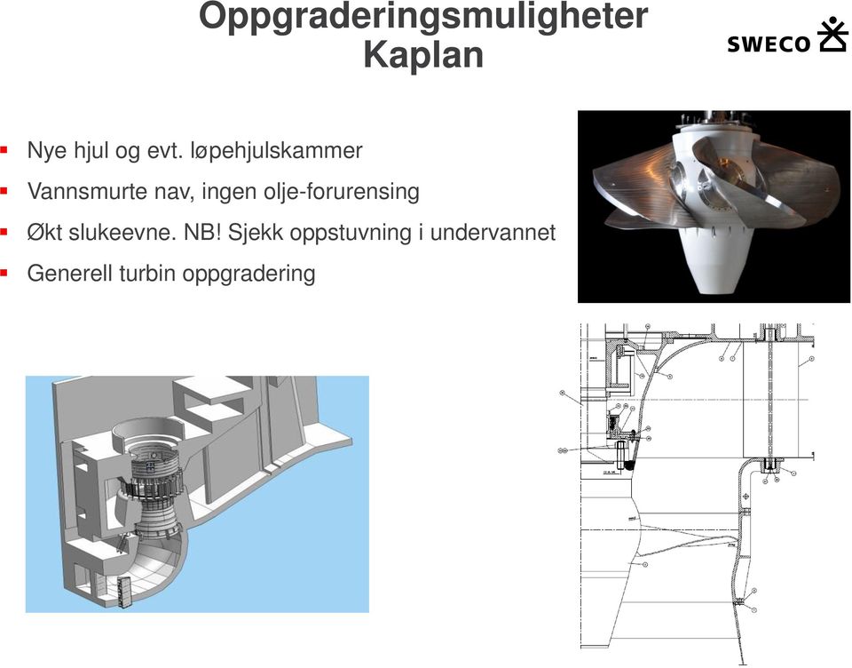 olje-forurensing Økt slukeevne. NB!