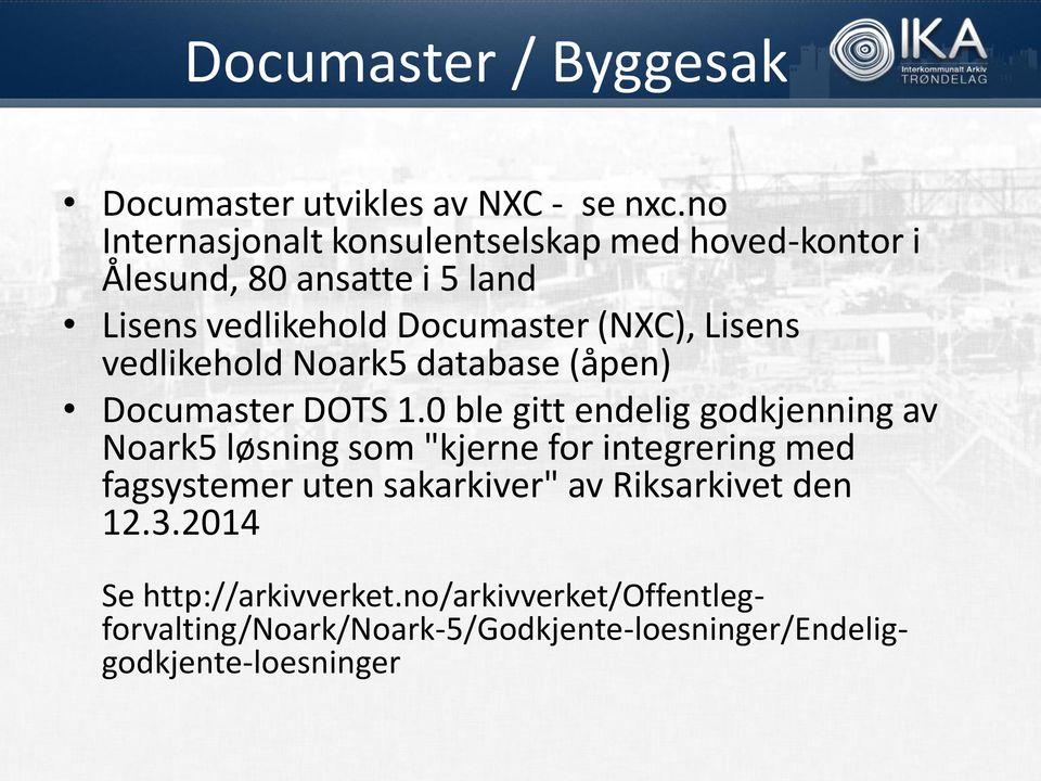 Lisens vedlikehold Noark5 database (åpen) Documaster DOTS 1.