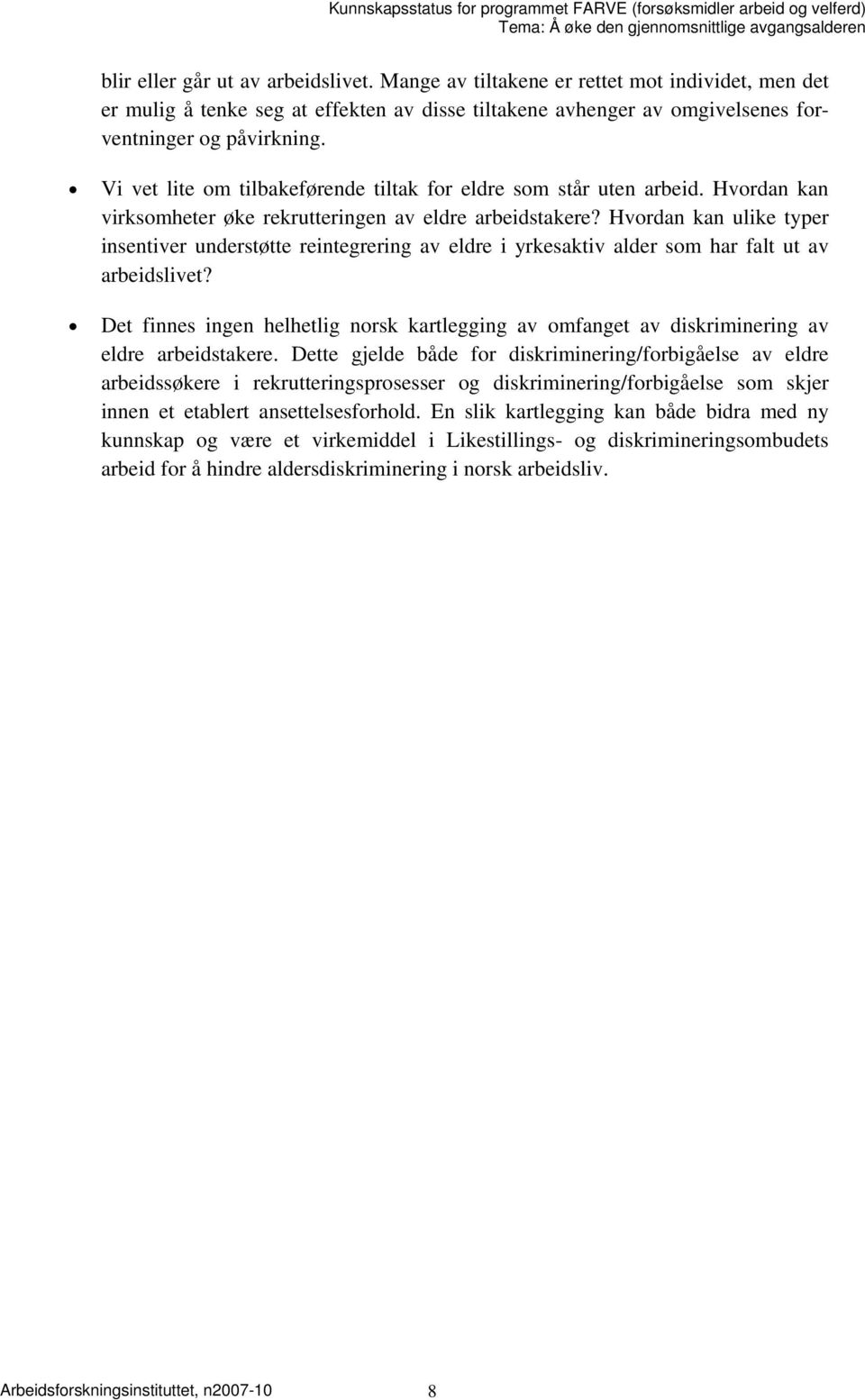 Hvordan kan ulike typer insentiver understøtte reintegrering av eldre i yrkesaktiv alder som har falt ut av arbeidslivet?