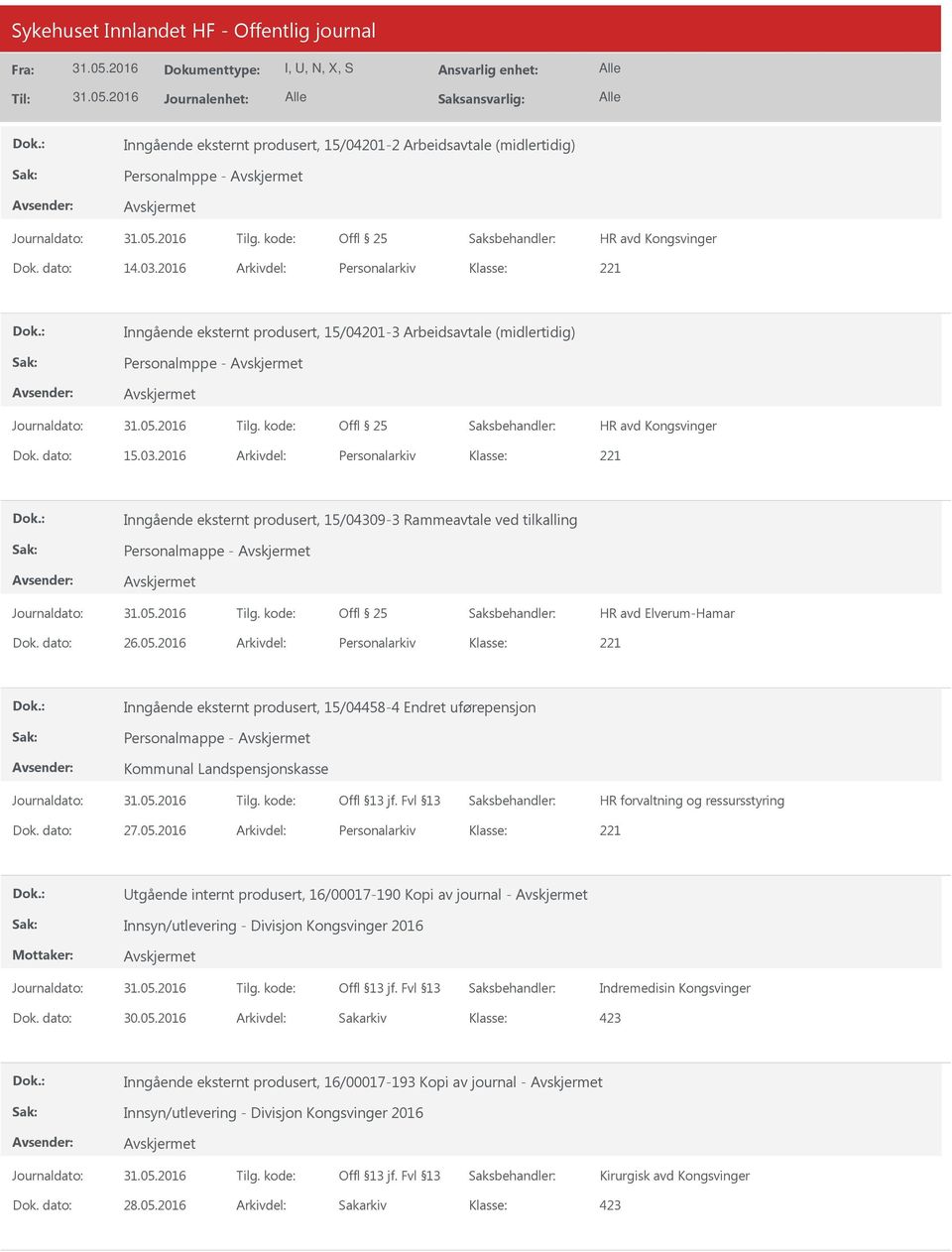 2016 Arkivdel: Personalarkiv Inngående eksternt produsert, 15/04309-3 Rammeavtale ved tilkalling Personalmappe - Dok. dato: 26.05.