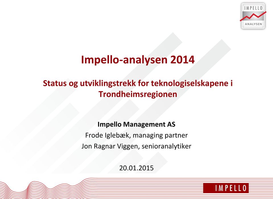 Impello Management AS Frode Iglebæk, managing